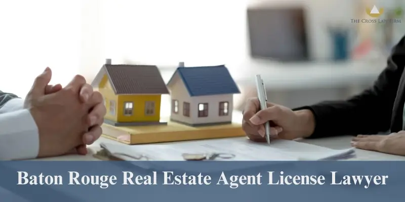 baton rouge real estate agent license lawyer