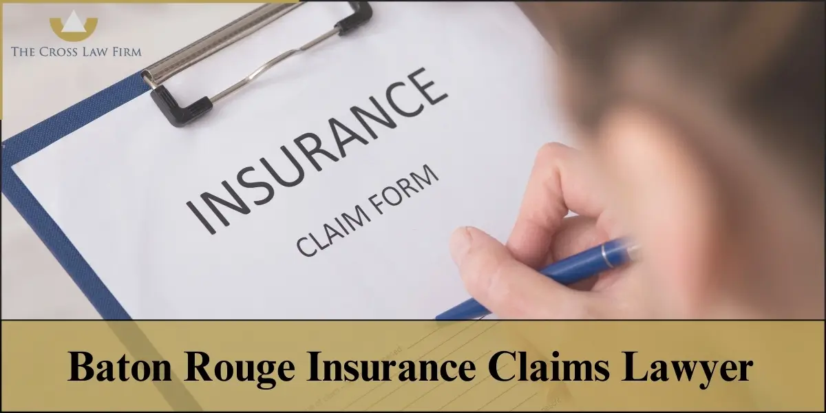 hire baton rouge insurance claims lawyer